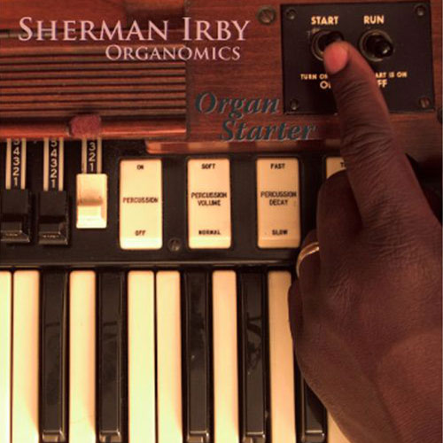 Organ Starter (Sherman Irby)